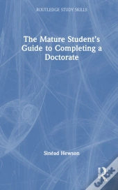 The Mature Studentâ€™S Guide To Completing A Doctorate