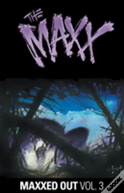 Capa do artigo The Maxx: Maxxed Out