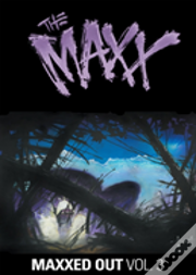 The Maxx: Maxxed Out