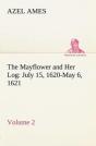The Mayflower And Her Log July 15, 1620-May 6, 1621 - Volume 2 - Preview