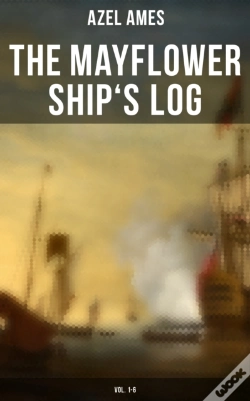 Capa do artigo The Mayflower Ship'S Log (Vol. 1-6)
