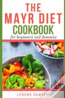 The Mayr Diet Cookbook For Beginners And Dummies