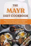The Mayr Diet Cookbook