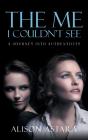 The Me I Couldn'T See - Preview
