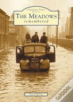 The Meadows Remembered