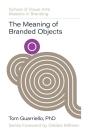 The Meaning Of Branded Objects - Preview