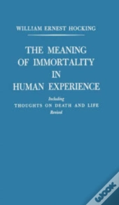 The Meaning Of Immortality In Human Experience