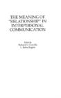 The Meaning Of Relationship In Interpersonal Communication - Preview