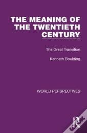 The Meaning Of The Twentieth Century