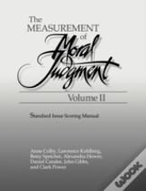 The Measurement Of Moral Judgement: Volume 2, Standard Issue Scoring Manual