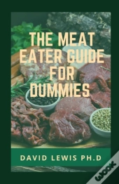 The Meateater Guide For Dummies