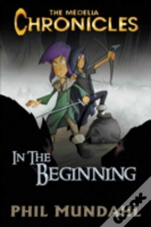 The Medelia Chronicles: In The Beginning