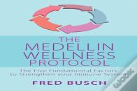 The Medellin Wellness Protocol