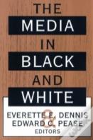 The Media In Black And White