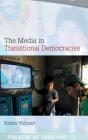 The Media In Transitional Democracies - Preview
