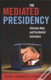 The Mediated Presidency