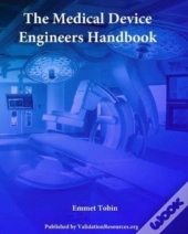 The Medical Device Engineers Handbook