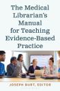 The Medical Librarianâ€™S Manual For Teaching Evidence-Based Practice - Preview