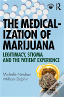 The Medicalization Of Marijuana