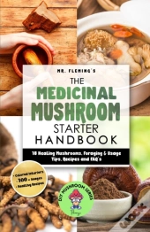 The Medicinal Mushroom Starter Handbook
