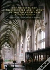 Capa do artigo The Medieval Art And Architecture Of Bristol Cathedral
