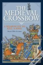 The Medieval Crossbow