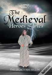 The Medieval Hero Series