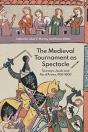 The Medieval Tournament As Spectacle - Preview