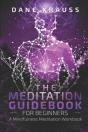 The Meditation Guidebook For Beginners: - Preview