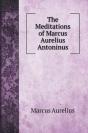 The Meditations Of Marcus Aurelius Antoninus - Preview