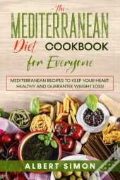 The Mediterranean Diet Cookbook For Everyone