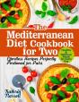 The Mediterranean Diet Cookbook For Two - Preview