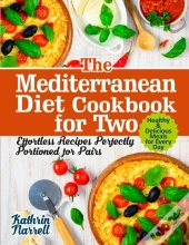 The Mediterranean Diet Cookbook For Two