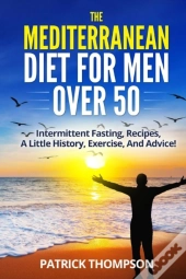 The Mediterranean Diet For Men  Over 50