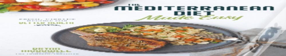The Mediterranean Diet Made Easy