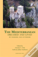 The Mediterranean Dreamed And Lived By Insiders And Outsiders