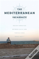 The Mediterranean Incarnate