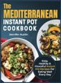 The Mediterranean Instant Pot Cookbook: - Preview
