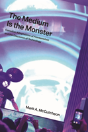 The Medium Is The Monster - Preview