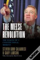 The Meese Revolution