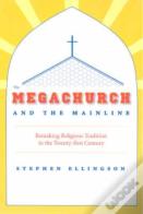The Megachurch And The Mainline