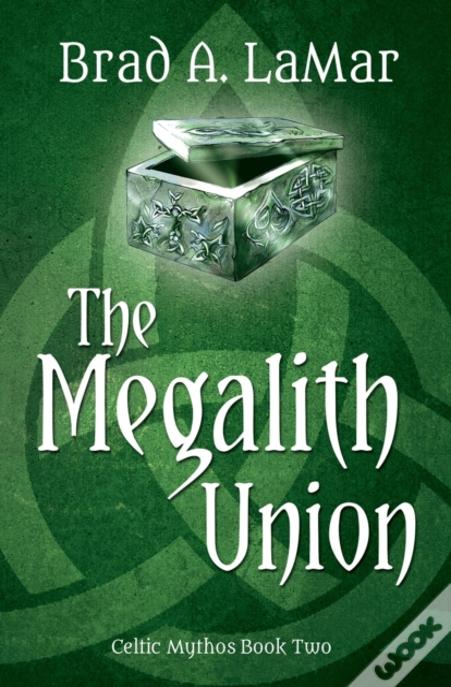 The Megalith Union (Celtic Mythos, #2)