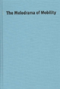 The Melodrama Of Mobility - Preview