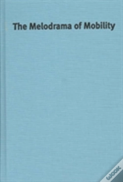 Capa do artigo The Melodrama Of Mobility
