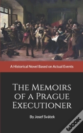 The Memoirs Of A Prague Executioner