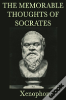 The Memorable Thoughts Of Socrates
