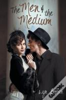 The Men And The Medium