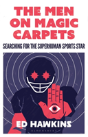The Men On Magic Carpets - Preview