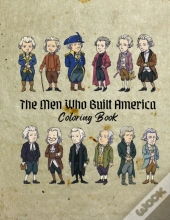 The Men Who Built America Coloring Book