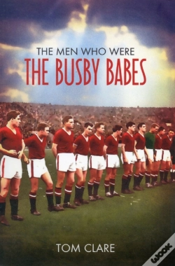 Capa do artigo The Men Who Were The Busby Babes